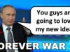 Putin Preparing Russians for a “Forever War”