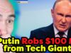 Putin ROBS US Tech Company for $100 Mil! Funds His