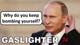 Putin is Gaslighting the World