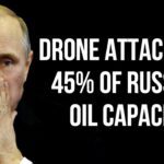 RUSSIA - 45% of Oil Capacity Hit by Drone Attacks as Refineries Close & Ukraine Targets Russian Oil