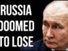 RUSSIA Doomed to Lose