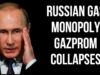 RUSSIA – Gazprom Reports $7 Billion Loss as Sanctions Decimate