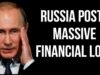 RUSSIA Posts Massive Financial Loss as Oil & Gas Collapses