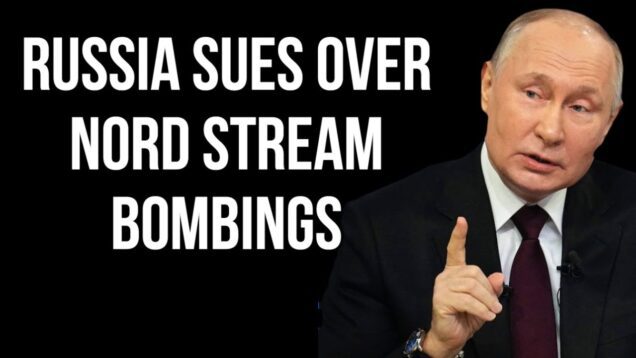 RUSSIA Sues Over Nord Stream Bombings After Insurers Refuse to