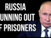 RUSSIA is Running Out of Prisoners as over 100,000 Recruited