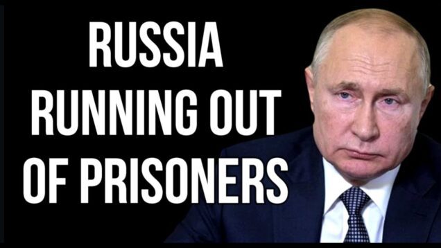 RUSSIA is Running Out of Prisoners as over 100,000 Recruited