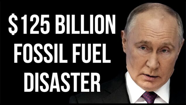 RUSSIAN $125 Billion Fossil Fuel Disaster as Sanctions Devastate Exports