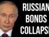 RUSSIAN Bonds Collapse