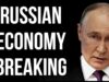 RUSSIAN Economy Breaking