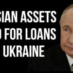 RUSSIAN Frozen Assets Used for $50 Billion Loans to Ukraine as G7 Agrees Deal Structure