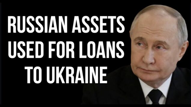 RUSSIAN Frozen Assets Used for $50 Billion Loans to Ukraine