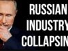 RUSSIAN Industry Collapsing