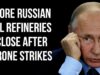 RUSSIAN Oil Refineries Close After Second Day of Drone Attacks
