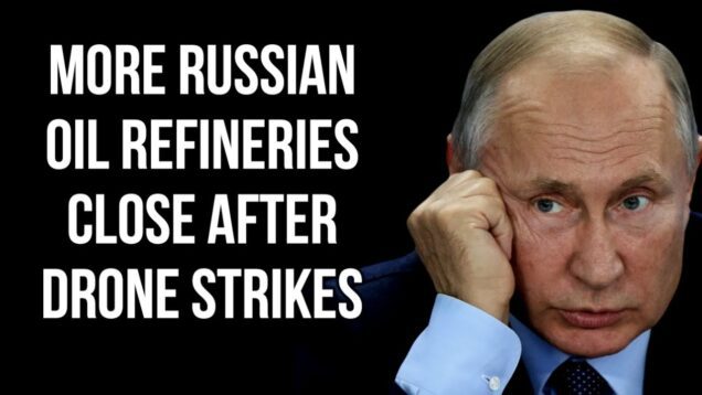 RUSSIAN Oil Refineries Close After Second Day of Drone Attacks