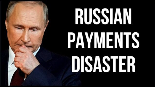 RUSSIAN Payments Disaster