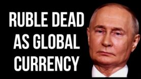 RUSSIAN Ruble Dead as a Global Currency