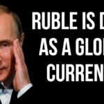 RUSSIAN Ruble is Dead as a Global Currency as Russia Uses YUAN for Trade & Russian Company Debt