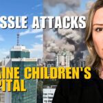 RUSSIA'S BRUTAL MISSLE ATTACK ON KYIV CHILDREN'S HOSPITAL Vlog 738: War in Ukraine