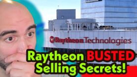 Raytheon BUSTED Selling US Secrets to Russia, China, Iran!