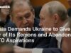 Russia Demands Ukraine to Give up Four of Its Regions