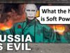 Russia Destroyed 30 Years of Their Soft Power