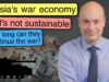 Russia’s war economy is unsustainable