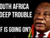 SOUTH AFRICA in Deep Trouble – WTF is Going on?