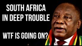 SOUTH AFRICA in Deep Trouble – WTF is Going on?