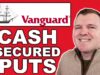 Selling Cash Secured Put Example with Vanguard Investments