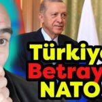 Türkiye BETRAYS NATO, Sides w/Putin & China!