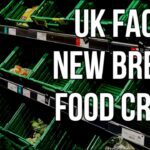 UK Faces New Brexit Food Crisis: New Rules, Higher Costs, Delays, Loss of Suppliers UK Election 2024