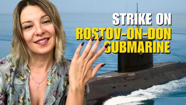 URGENT UPDATE: UKRAINE SANK ROSTOV-ON-DON SUBMARINE IN CRIMEA Vlog 764: