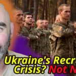 Ukraine' Recruiting Crisis is a Thing of the Past...?