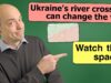 Ukraine’s river crossing can change the war