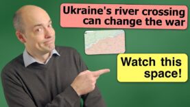 Ukraine’s river crossing can change the war