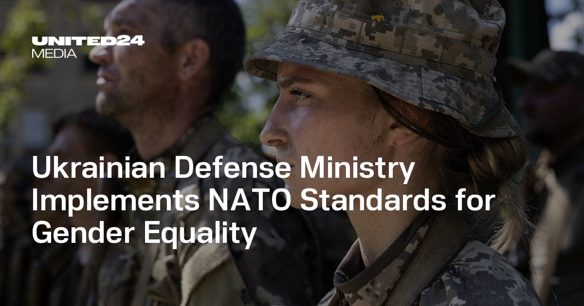 Ukrainian Defense Ministry Implements NATO Standards for Gender Equality