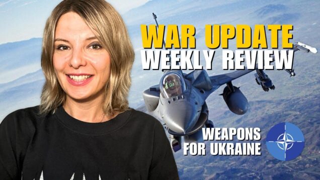 WAR UPDATE: NATO WEAPONS FOR UKRAINE, RUSSIA & CHINA GLOBAL