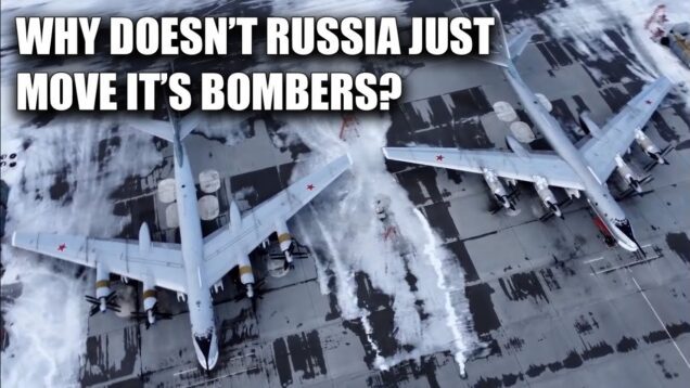 Why Doesn’t Russia Just Move Their Bombers?