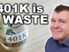 Your 401K is a Waste of Time