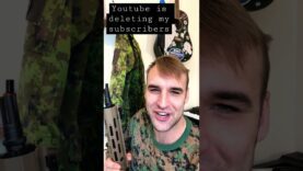 Youtube is deleting my subscribers because I am a military