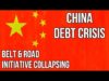 CHINA DEBT CRISIS as Belt & Road Initiative Loans DEFAULT