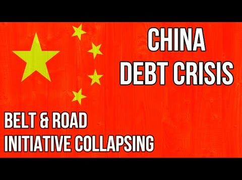 CHINA DEBT CRISIS as Belt & Road Initiative Loans DEFAULT