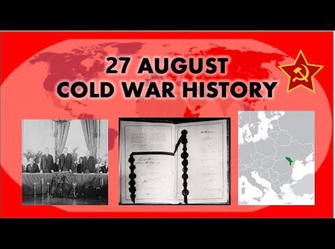 27 AUGUST: WHAT HAPPENED ON THIS DAY IN COLD WAR