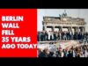 35th Anniversary of the Fall of the Berlin Wall TODAY