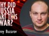 Andrey Buzarov – Why did Russia Start it’s Full-scale War