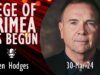 Ben Hodges – The Siege of Crimea has Begun as
