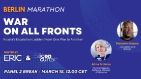 Berlin Panel 2 Break: Escalation from one War to Another