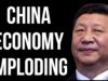 CHINA Economy Imploding