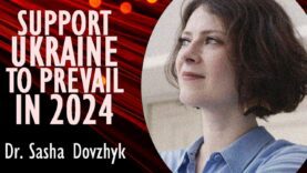 Dr Sasha Dovzhyk – “Imagine a World Without Ukraine.” It’s