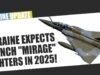 French “MIRAGE” Fighters Expected Next Year in Ukraine | Ukrainian